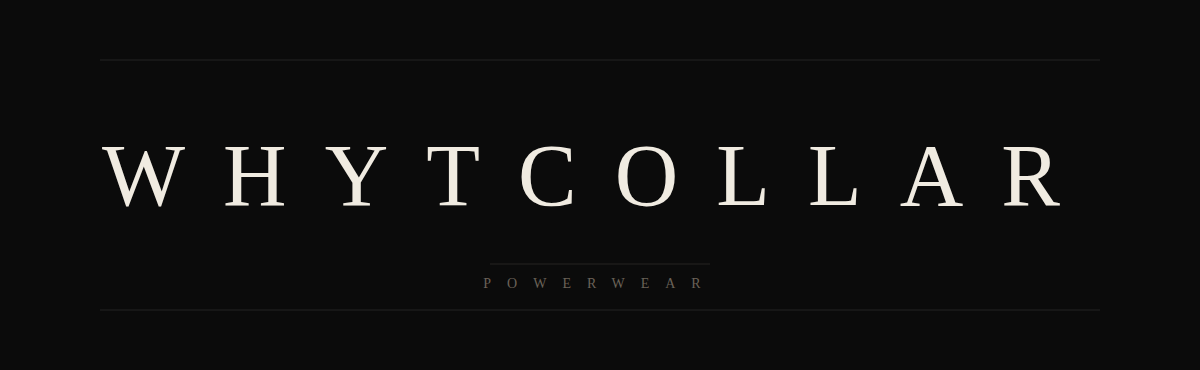 WHYTCOLLAR — Powerwear